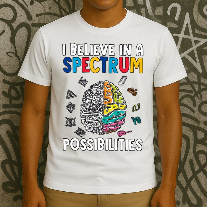 I Believe In Spectrum Possibilities Brain Autism Neurodiversity Autism Support T-Shirt