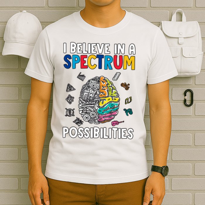 I Believe In Spectrum Possibilities Brain Autism Neurodiversity Autism Support T-Shirt