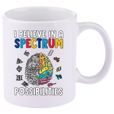 I Believe In Spectrum Possibilities Brain Autism Neurodiversity Autism Support 11oz C Handle Ceramic Mug