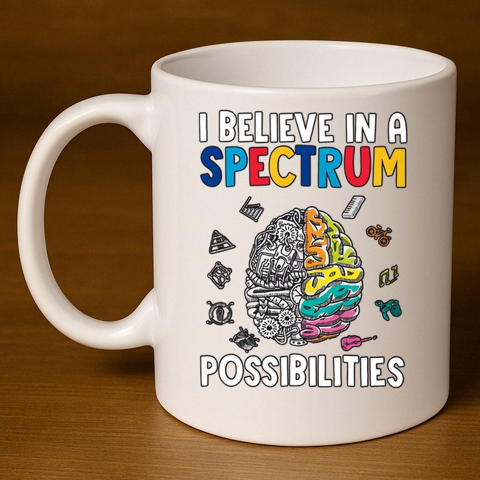 I Believe In Spectrum Possibilities Brain Autism Neurodiversity Autism Support 11oz C Handle Ceramic Mug