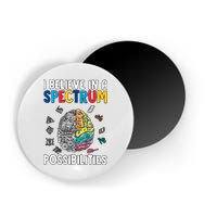 I Believe In Spectrum Possibilities Brain Autism Neurodiversity Autism Support Magnet