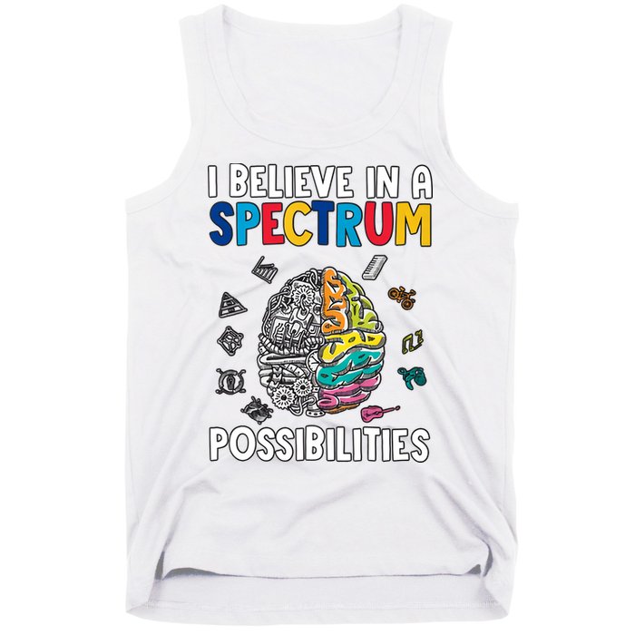 I Believe In Spectrum Possibilities Brain Autism Neurodiversity Autism Support Tank Top