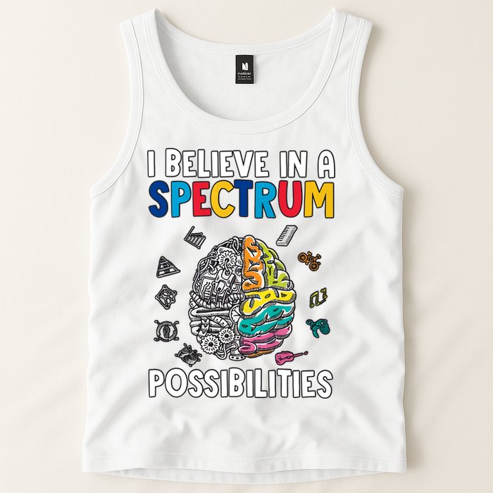 I Believe In Spectrum Possibilities Brain Autism Neurodiversity Autism Support Tank Top