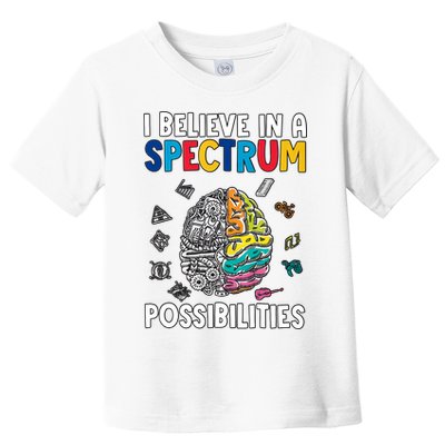I Believe In Spectrum Possibilities Brain Autism Neurodiversity Autism Support Toddler T-Shirt