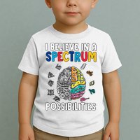 I Believe In Spectrum Possibilities Brain Autism Neurodiversity Autism Support Toddler T-Shirt