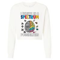 I Believe In Spectrum Possibilities Brain Autism Neurodiversity Autism Support Cropped Pullover Crew