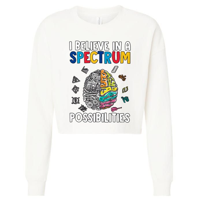 I Believe In Spectrum Possibilities Brain Autism Neurodiversity Autism Support Cropped Pullover Crew