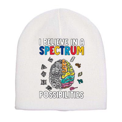 I Believe In Spectrum Possibilities Brain Autism Neurodiversity Autism Support Short Acrylic Beanie