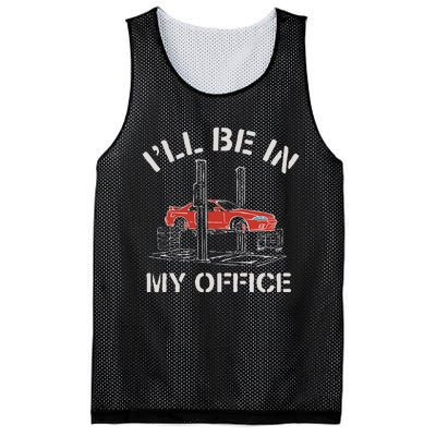 I'll Be In My Office Funny Auto Mechanic Gifts Car Mechanics Mesh Reversible Basketball Jersey Tank