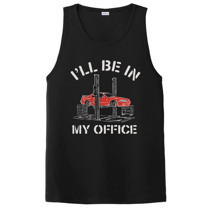 I'll Be In My Office Funny Auto Mechanic Gifts Car Mechanics PosiCharge Competitor Tank