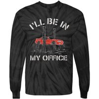 I'll Be In My Office Funny Auto Mechanic Gifts Car Mechanics Tie-Dye Long Sleeve Shirt