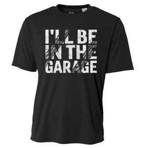 ILl Be In The Garage Dad Car Mechanic Garage Fathers Day Cooling Performance Crew T-Shirt