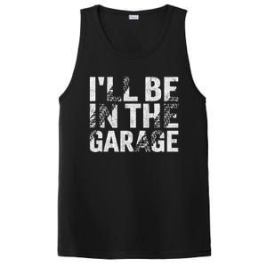 ILl Be In The Garage Dad Car Mechanic Garage Fathers Day PosiCharge Competitor Tank