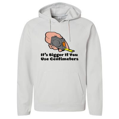 It's Bigger If You Use Centimeters Gift Tee Performance Fleece Hoodie