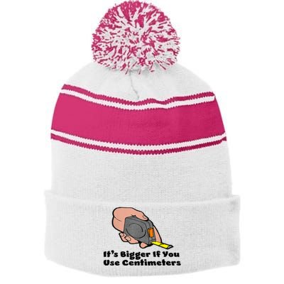 It's Bigger If You Use Centimeters Gift Tee Stripe Pom Pom Beanie