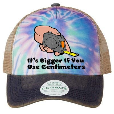 It's Bigger If You Use Centimeters Gift Tee Legacy Tie Dye Trucker Hat