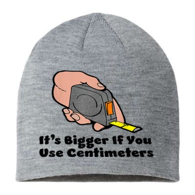 It's Bigger If You Use Centimeters Gift Tee Sustainable Beanie