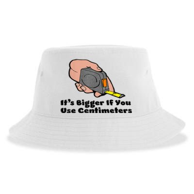 It's Bigger If You Use Centimeters Gift Tee Sustainable Bucket Hat