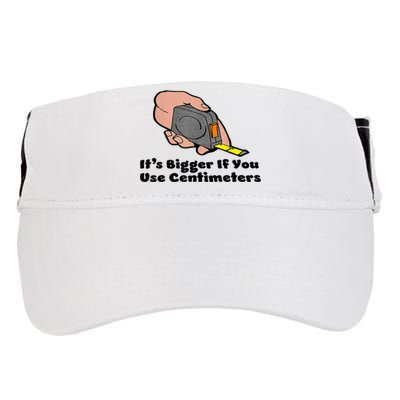 It's Bigger If You Use Centimeters Gift Tee Adult Drive Performance Visor