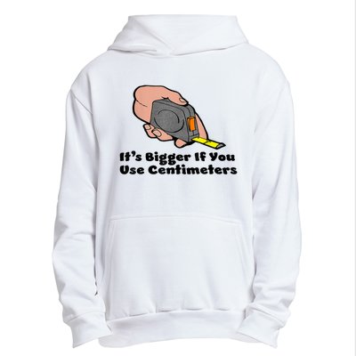 It's Bigger If You Use Centimeters Gift Tee Urban Pullover Hoodie