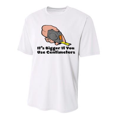 It's Bigger If You Use Centimeters Gift Tee Performance Sprint T-Shirt