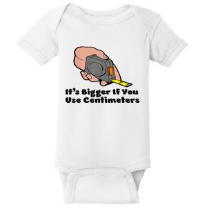 It's Bigger If You Use Centimeters Gift Tee Baby Bodysuit