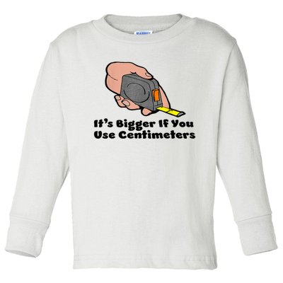 It's Bigger If You Use Centimeters Gift Tee Toddler Long Sleeve Shirt