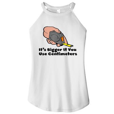 It's Bigger If You Use Centimeters Gift Tee Women's Perfect Tri Rocker Tank