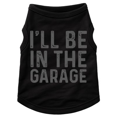 I'll Be in The Garage Mechanic Dad Joke Handyman Grandpa Fun Doggie Tank