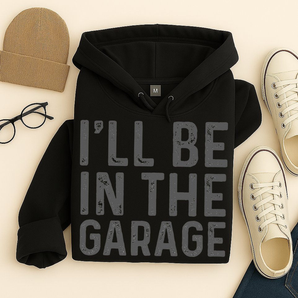 I'll Be in The Garage Mechanic Dad Joke Handyman Grandpa Fun Hoodie