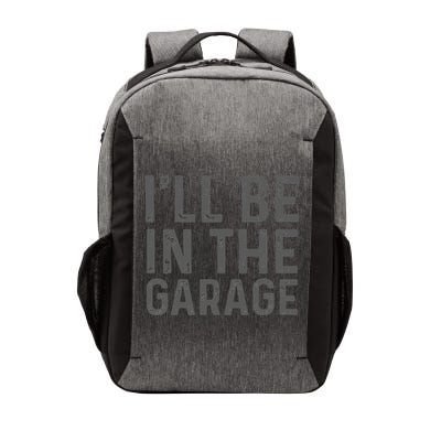 I'll Be in The Garage Mechanic Dad Joke Handyman Grandpa Fun Vector Backpack