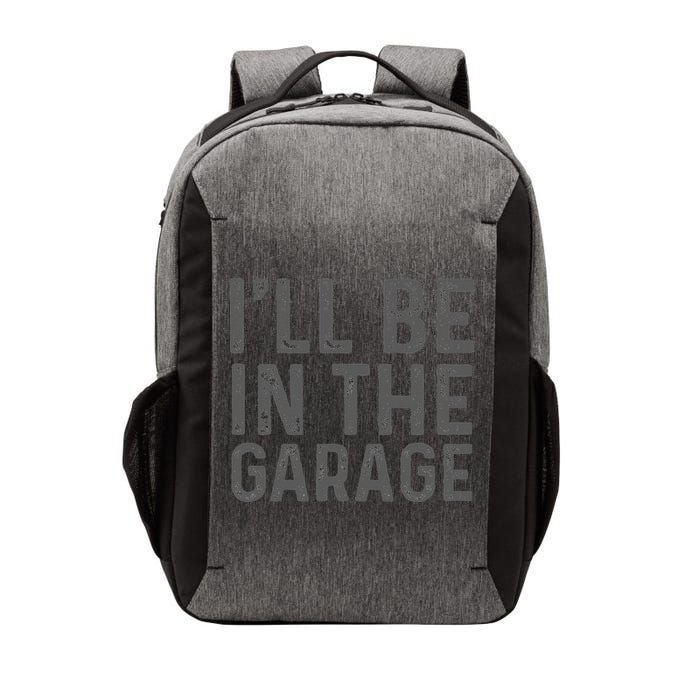 I'll Be in The Garage Mechanic Dad Joke Handyman Grandpa Fun Vector Backpack