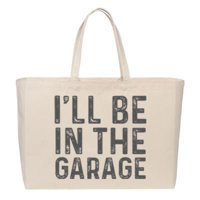 ILl Be In The Garage Mechanic Dad Joke Handyman Grandpa Fun Cotton Canvas Jumbo Tote