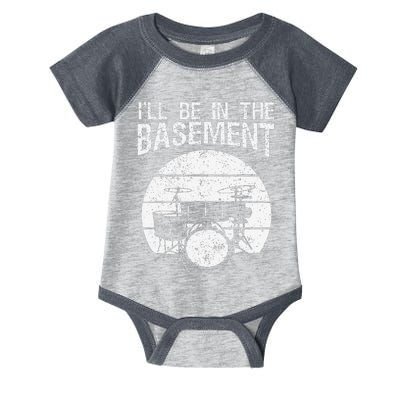 I'll Be In The Basement Drum Set Drumming Drummer Infant Baby Jersey Bodysuit