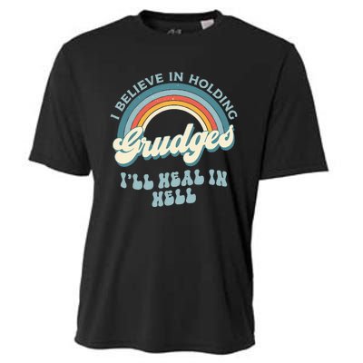 I Believe In Holding Grudges Ill Heal In Hell Retro Funny Cooling Performance Crew T-Shirt