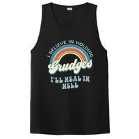 I Believe In Holding Grudges Ill Heal In Hell Retro Funny PosiCharge Competitor Tank