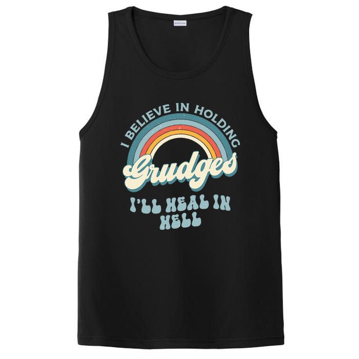 I Believe In Holding Grudges Ill Heal In Hell Retro Funny PosiCharge Competitor Tank