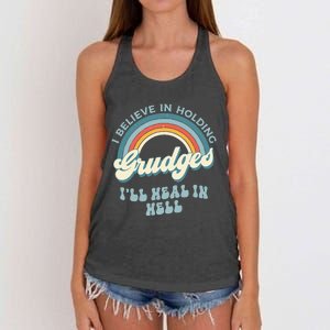 I Believe In Holding Grudges Ill Heal In Hell Retro Funny Women's Knotted Racerback Tank