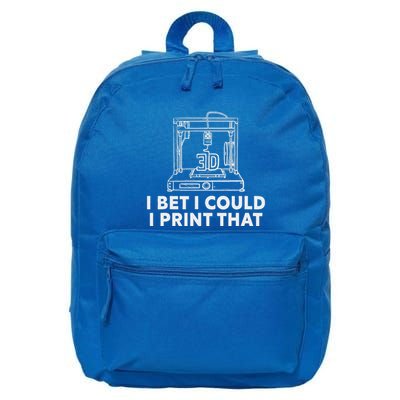 I Bet I Could Print That For 3d 16 in Basic Backpack