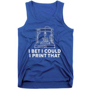 I Bet I Could Print That For 3d Tank Top