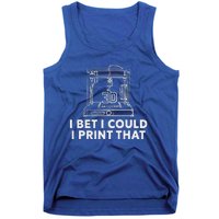 I Bet I Could Print That For 3d Tank Top