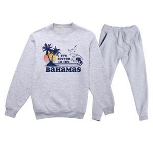 Its Better In The Retro Bahamas Premium Crewneck Sweatsuit Set