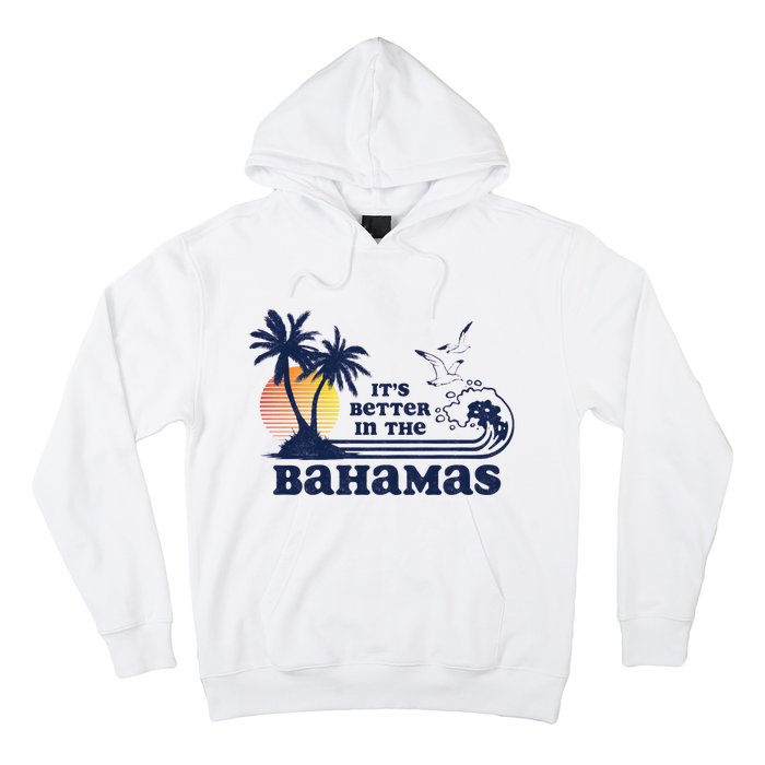 Its Better In The Retro Bahamas Hoodie