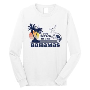 Its Better In The Retro Bahamas Long Sleeve Shirt