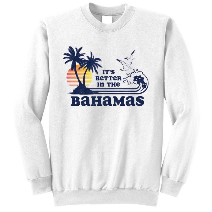 Its Better In The Retro Bahamas Sweatshirt