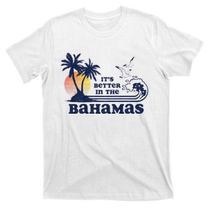 Its Better In The Retro Bahamas T-Shirt