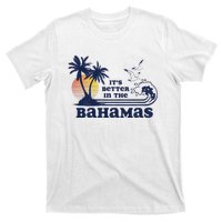 Its Better In The Retro Bahamas T-Shirt