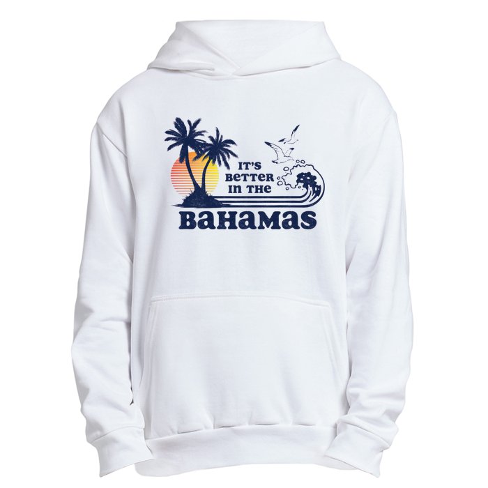 Its Better In The Retro Bahamas Urban Pullover Hoodie