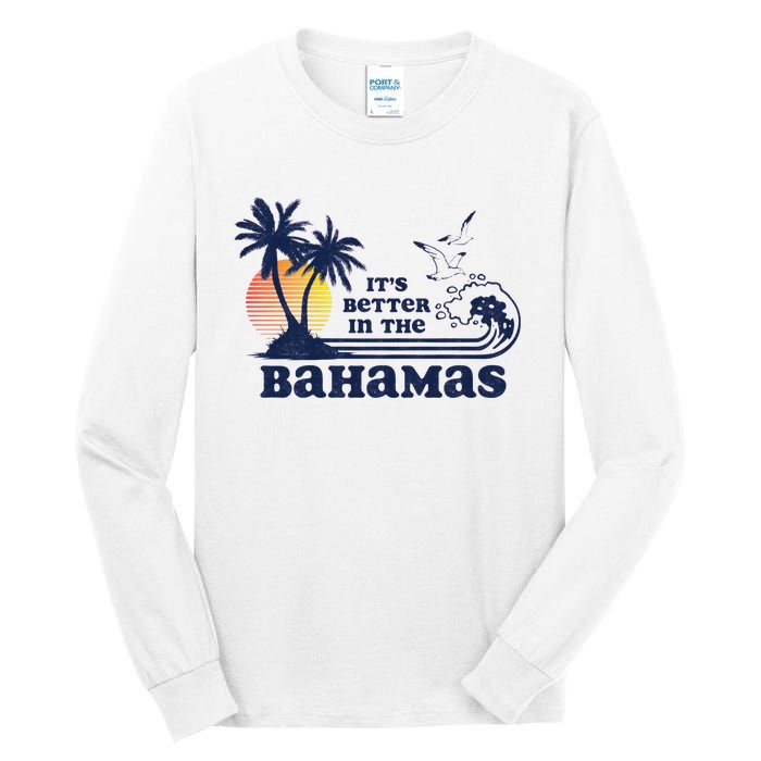 Its Better In The Retro Bahamas Tall Long Sleeve T-Shirt