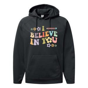 I Believe In You Teachers Test Day Idea Performance Fleece Hoodie